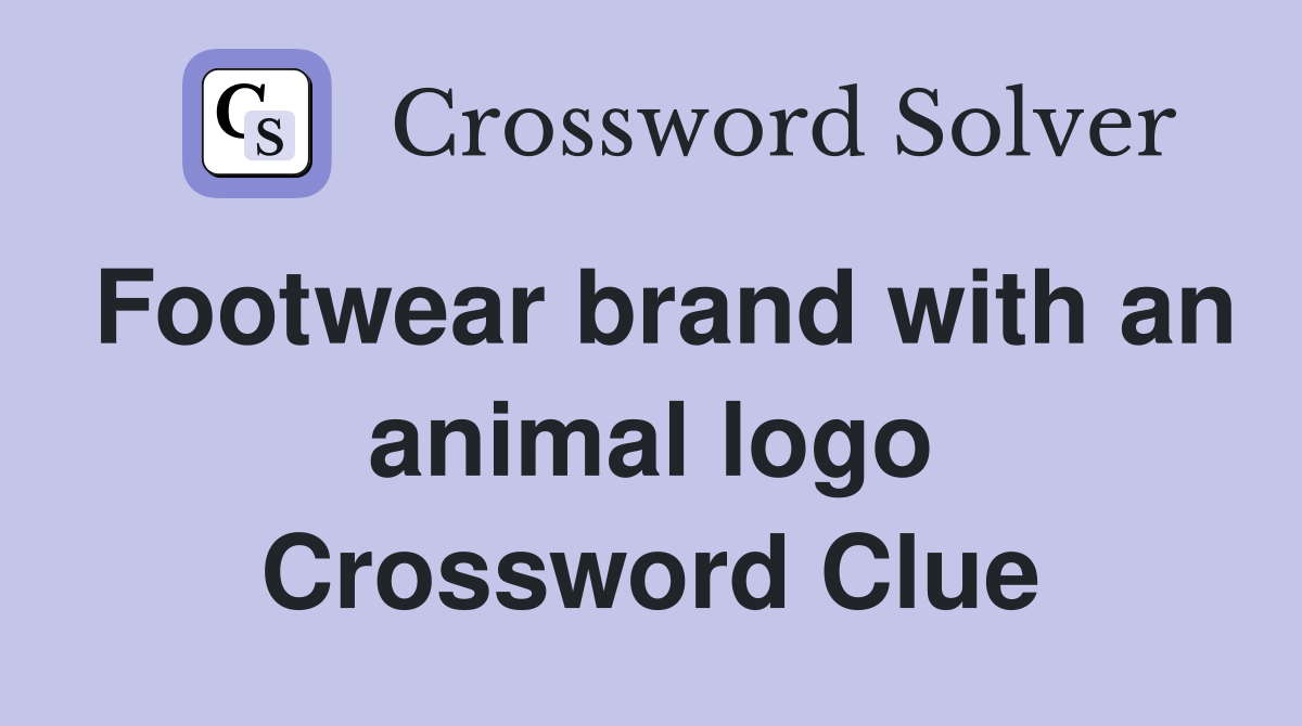 Footwear brand with an animal logo Crossword Clue Answers Crossword